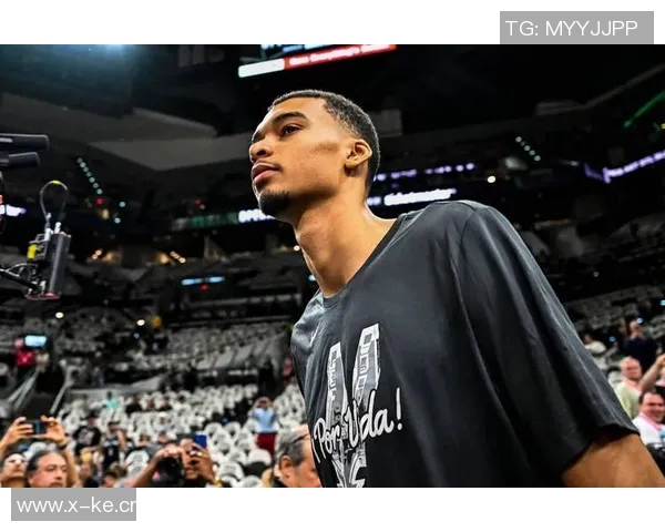 文班亚马挑战历史马刺队有望首度开局五连胜